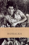 Kniha: Horalka (Alberto Moravia). Academia, 2007 Kniha: Horalka (Alberto Moravia). Academia, 2007