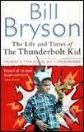 Kniha: Life And Times Of The Thunderbolt Kid (mäkká väzba) (Bill Bryson). Transworld, 2007 Kniha: Life And Times Of The Thunderbolt Kid (mäkká väzba) (Bill Bryson). Transworld, 2007