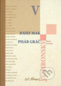 Jozef Mak, Pisár Gráč - Jozef Cíger Hronský, Matica slovenská, 2007