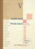 Kniha: Jozef Mak, Pisár Gráč (Jozef Cíger Hronský). Matica slovenská, 2007 Kniha: Jozef Mak, Pisár Gráč (Jozef Cíger Hronský). Matica slovenská, 2007
