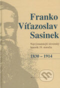 Franko Víťazoslav Sasinek (1830 - 1914) - Richard Marsina, Peter Mulík, 2007