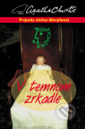Kniha: V temnom zrkadle (Agatha Christie). Slovenský spisovateľ, 2007 Kniha: V temnom zrkadle (Agatha Christie). Slovenský spisovateľ, 2007