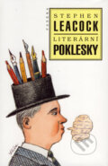 Kniha: Literární poklesky (Stephen Leacock), 2007 Kniha: Literární poklesky (Stephen Leacock), 2007