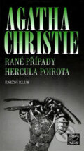 Rané případy Hercula Poirota - Agatha Christie, Knižní klub, 2007