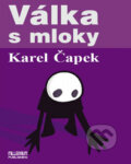 Kniha: Válka s mloky (Karel Čapek). Millennium Publishing, 2007 Kniha: Válka s mloky (Karel Čapek). Millennium Publishing, 2007