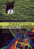 Kniha: Zdravý dom - biodom (Jaroslav Stockmann a Vlastimil Žert). YUDINY, 2007 Kniha: Zdravý dom - biodom (Jaroslav Stockmann a Vlastimil Žert). YUDINY, 2007