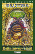 Kniha: Deltora - Krajina netvorov a kúzel: Hora strachu (Emily Rodda), 2006 Kniha: Deltora - Krajina netvorov a kúzel: Hora strachu (Emily Rodda), 2006