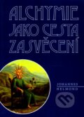 Kniha: Alchymie jako cesta zasvěcení (Johannes Helmond). Malvern, 2007 Kniha: Alchymie jako cesta zasvěcení (Johannes Helmond). Malvern, 2007