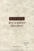 Kniha: Bytí a někteří filosofové (Étienne Henry Gilson). OIKOYMENH, 1997 Kniha: Bytí a někteří filosofové (Étienne Henry Gilson). OIKOYMENH, 1997