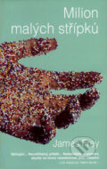 Kniha: Milion malých střípků (James Frey). Columbus, 2007 Kniha: Milion malých střípků (James Frey). Columbus, 2007