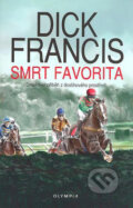 Kniha: Smrt favorita (Dick Francis). Olympia, 2007 Kniha: Smrt favorita (Dick Francis). Olympia, 2007