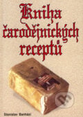 Kniha čarodějnických receptů - Stanislav Banházi, Eko-konzult, 2003