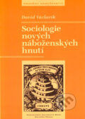 Kniha: Sociologie nových náboženských hnutí (David Václavík). Masarykova univerzita, 2007 Kniha: Sociologie nových náboženských hnutí (David Václavík). Masarykova univerzita, 2007
