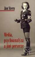 Kniha: Médiá, psychoanalýza a jiné perverze (Jan Stern). Malvern, 2006 Kniha: Médiá, psychoanalýza a jiné perverze (Jan Stern). Malvern, 2006