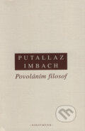 Kniha: Povoláním filosof (F.X. Putallaz a Ruedi Imbach). OIKOYMENH, 2005 Kniha: Povoláním filosof (F.X. Putallaz a Ruedi Imbach). OIKOYMENH, 2005