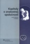 Kniha: Kapitoly o znalostnej spoločnosti (Jozef Kelemen). Wolters Kluwer (Iura Edition), 2008 Kniha: Kapitoly o znalostnej spoločnosti (Jozef Kelemen). Wolters Kluwer (Iura Edition), 2008