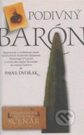 Kniha: Podivný barón (Pavel Dvořák). Ján Rak ml., 1992 Kniha: Podivný barón (Pavel Dvořák). Ján Rak ml., 1992