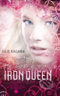 The Iron Queen - Julie Kagawa, Mira Ink, 2011