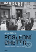Kniha: Poslední ghetto (Anna Hájková). Kalich, 2026 Kniha: Poslední ghetto (Anna Hájková). Kalich, 2026
