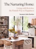 Kniha: The Nurturing Home (Susanna Laiho Hawkins). Octopus Publishing Group, 2026 Kniha: The Nurturing Home (Susanna Laiho Hawkins). Octopus Publishing Group, 2026