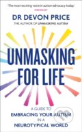 Kniha: Unmasking for Life (Devon Price). Octopus Publishing Group, 2026 Kniha: Unmasking for Life (Devon Price). Octopus Publishing Group, 2026