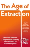 Kniha: The Age of Extraction (Tim Wu). Vintage, 2026 Kniha: The Age of Extraction (Tim Wu). Vintage, 2026