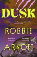 Kniha: Dusk (Robbie Arnott). Vintage, 2026 Kniha: Dusk (Robbie Arnott). Vintage, 2026