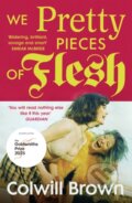 Kniha: We Pretty Pieces of Flesh, 2026 Kniha: We Pretty Pieces of Flesh, 2026