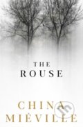 Kniha: The Rouse (China Mieville). Pan Macmillan, 2026 Kniha: The Rouse (China Mieville). Pan Macmillan, 2026