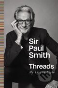 Kniha: Threads (Sir Paul Smith). Pan Macmillan, 2026 Kniha: Threads (Sir Paul Smith). Pan Macmillan, 2026