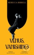 Kniha: Venus, Vanishing (Birrell Rebecca). Pan Macmillan, 2026 Kniha: Venus, Vanishing (Birrell Rebecca). Pan Macmillan, 2026