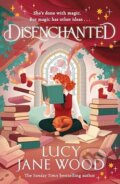 Kniha: Disenchanted (Lucy Jane Wood). Pan Macmillan, 2026 Kniha: Disenchanted (Lucy Jane Wood). Pan Macmillan, 2026