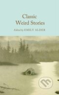 Kniha: Classic Weird Stories (Emily Alder). Pan Macmillan, 2026 Kniha: Classic Weird Stories (Emily Alder). Pan Macmillan, 2026