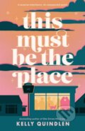 Kniha: This Must Be the Place (Kelly Quindlen). Pan Macmillan, 2026 Kniha: This Must Be the Place (Kelly Quindlen). Pan Macmillan, 2026