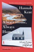 Kniha: Always Home, Always Homesick (Hannah Kent). Pan Macmillan, 2026 Kniha: Always Home, Always Homesick (Hannah Kent). Pan Macmillan, 2026