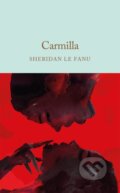 Kniha: Carmilla (Sheridan Le Fanu). Pan Macmillan, 2026 Kniha: Carmilla (Sheridan Le Fanu). Pan Macmillan, 2026
