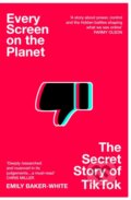 Kniha: Every Screen on the Planet (Emily Baker-White). Pan Macmillan, 2026 Kniha: Every Screen on the Planet (Emily Baker-White). Pan Macmillan, 2026