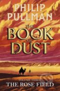 Kniha: The Rose Field: The Book of Dust Volume Three, 2026 Kniha: The Rose Field: The Book of Dust Volume Three, 2026