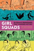 Kniha: Girl Squads (Jenn Woodall a Sam Maggs). Quirk Books, 2018 Kniha: Girl Squads (Jenn Woodall a Sam Maggs). Quirk Books, 2018