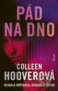 Kniha: Pád na dno (Colleen Hoover), 2026 Kniha: Pád na dno (Colleen Hoover), 2026