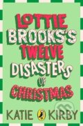 Kniha: Lottie Brooks's Twelve Disasters of Christmas (Katie Kirby). Penguin Random House Childrens UK, 2026 Kniha: Lottie Brooks's Twelve Disasters of Christmas (Katie Kirby). Penguin Random House Childrens UK, 2026