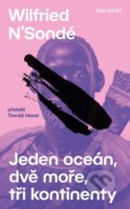 Kniha: Jeden oceán, dvě moře, tři kontinenty (Wilfried N’Sondé). Maraton, 2026 Kniha: Jeden oceán, dvě moře, tři kontinenty (Wilfried N’Sondé). Maraton, 2026