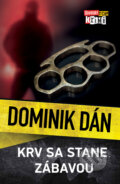 Kniha: Krv sa stane zábavou (Dominik Dán), 2026 Kniha: Krv sa stane zábavou (Dominik Dán), 2026