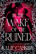 Kniha: In the Wake of the Ruined (Kalie Cassidy). Orion, 2026 Kniha: In the Wake of the Ruined (Kalie Cassidy). Orion, 2026