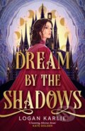 Kniha: Dream by the Shadows (Logan Karlie). Headline Publishing Group, 2026 Kniha: Dream by the Shadows (Logan Karlie). Headline Publishing Group, 2026