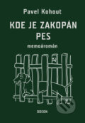 Kniha: Kde je zakopán pes (Pavel Kohout). Odeon CZ, 2026 Kniha: Kde je zakopán pes (Pavel Kohout). Odeon CZ, 2026