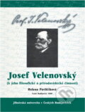 Kniha: Josef Velenovský : (k jeho filosofické a přírodovědecké činnosti) (Helena Pavličíková). Jihočeská univerzita, 2008 Kniha: Josef Velenovský : (k jeho filosofické a přírodovědecké činnosti) (Helena Pavličíková). Jihočeská univerzita, 2008