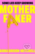Kniha: Motherfaker (Anna Brook-Mitchell). MacMillan, 2026 Kniha: Motherfaker (Anna Brook-Mitchell). MacMillan, 2026