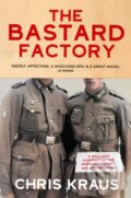 Kniha: The Bastard Factory (Chris Kraus). Picador, 2023 Kniha: The Bastard Factory (Chris Kraus). Picador, 2023