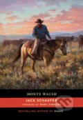 Kniha: Monte Walsh (Jack Schaefer). University of New Mexico Press, 2017 Kniha: Monte Walsh (Jack Schaefer). University of New Mexico Press, 2017